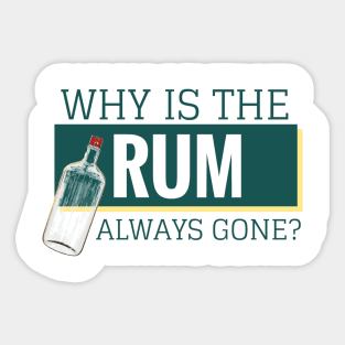 Why is the rum? Sticker